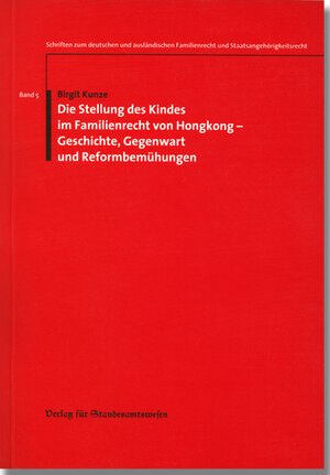 Buchcover Die Stellung des Kindes im Familienrecht von Hongkong | Birgit Kunze | EAN 9783801904050 | ISBN 3-8019-0405-9 | ISBN 978-3-8019-0405-0