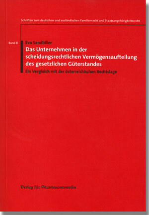 Buchcover Das Unternehmen in der scheidungsrechtlichen Vermögensaufteilung des gesetzlichen Güterstandes | Eva Sandbiller | EAN 9783801904081 | ISBN 3-8019-0408-3 | ISBN 978-3-8019-0408-1