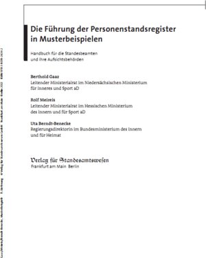 Buchcover Die Führung der Personenstandsregister in Musterbeispielen | Berthold Gaaz | EAN 9783801926359 | ISBN 3-8019-2635-4 | ISBN 978-3-8019-2635-9