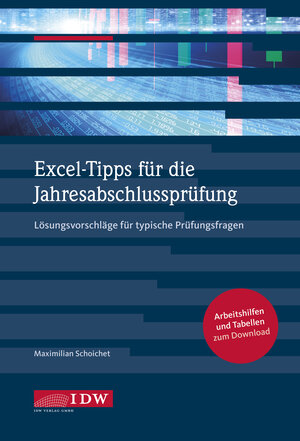 Buchcover Excel-Tipps für die Jahresabschlussprüfung | Maximilian Schoichet | EAN 9783802121074 | ISBN 3-8021-2107-4 | ISBN 978-3-8021-2107-4