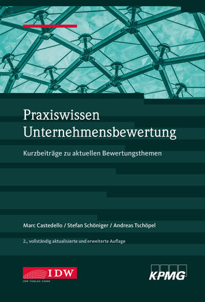 Buchcover Praxiswissen Unternehmensbewertung, 2. Aufl. | Marc Castedello | EAN 9783802125157 | ISBN 3-8021-2515-0 | ISBN 978-3-8021-2515-7