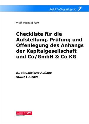 Buchcover Checkliste 7 für die Aufstellung, Prüfung und Offenlegung des Anhangs der Kapitalgesellschaft und Co/GmbH & Co KG | Wolf-Michael Farr | EAN 9783802125843 | ISBN 3-8021-2584-3 | ISBN 978-3-8021-2584-3