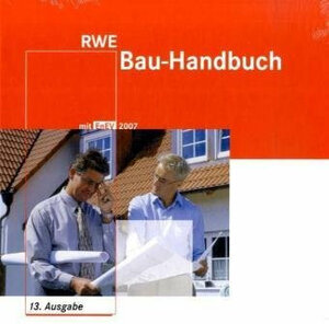 RWE Energie Bau-Handbuch. Inkl. CD-ROM und Beiheft. Praxiswissen für Ihr Bauprojekt RWE Bau-Handbuch Die Energieeinsparverordnung (EnEV)