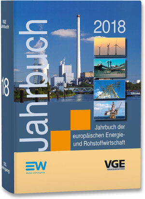 Buchcover Jahrbuch der europäischen Energie- und Rohstoffwirtschaft 2018  | EAN 9783802211621 | ISBN 3-8022-1162-6 | ISBN 978-3-8022-1162-1