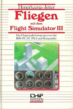 Buchcover Fliegen mit dem Flight Simulator III | Matthias Honerkamp | EAN 9783802302749 | ISBN 3-8023-0274-5 | ISBN 978-3-8023-0274-9