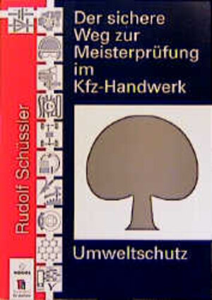 Der sichere Weg zur Meisterprüfung im Kfz-Handwerk, Umweltschutz