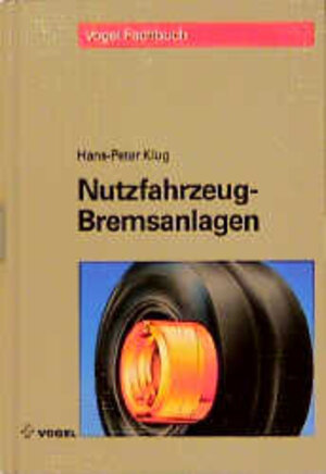 Nutzfahrzeug - Bremsanlagen. Aufbau und Funktion, Prüf- und Wartungsarbeiten