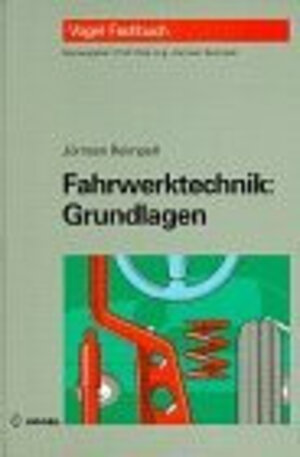 Buchcover Fahrwerktechnik: Grundlagen | Jörnsen Reimpell | EAN 9783802315077 | ISBN 3-8023-1507-3 | ISBN 978-3-8023-1507-7