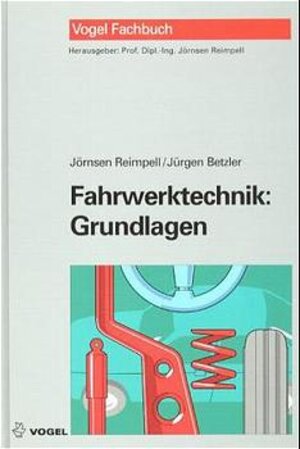 Buchcover Fahrwerktechnik: Grundlagen | Jörnsen Reimpell | EAN 9783802317279 | ISBN 3-8023-1727-0 | ISBN 978-3-8023-1727-9