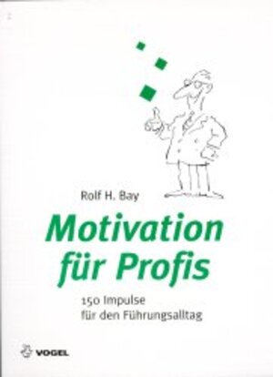Buchcover Motivation für Profis | Rolf H Bay | EAN 9783802317651 | ISBN 3-8023-1765-3 | ISBN 978-3-8023-1765-1