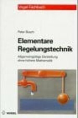 Buchcover Elementare Regelungstechnik | Peter Busch | EAN 9783802317705 | ISBN 3-8023-1770-X | ISBN 978-3-8023-1770-5