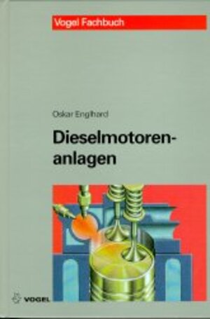 Dieselmotorenanlagen: Planung, Installation, Schadensverhütung