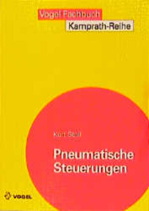 Pneumatische Steuerungen: Einführung und Grundlagen