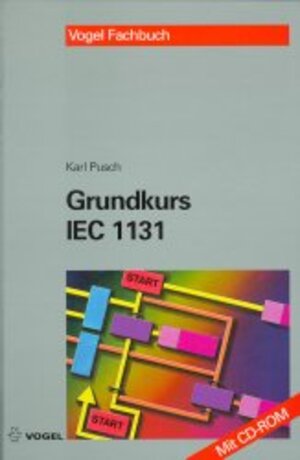 Grundkurs IEC 1131: Programmierbeispiele für die Prozeßautomatisierung