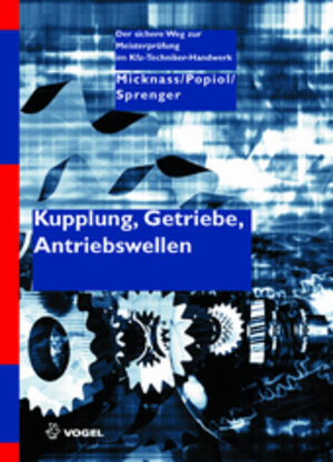 Kupplung, Getriebe, Antriebswellen: Der sichere Weg zur Meisterprüfung im Kfz-Techniker-Handwerk