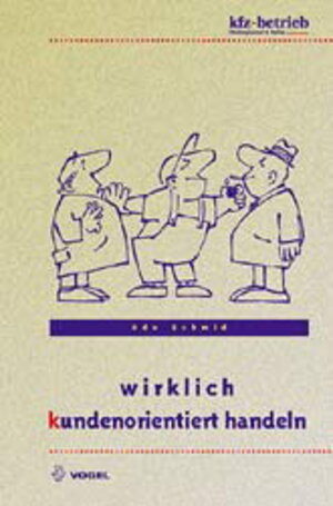 Wirklich kundenorientiert handeln. Mit Spaß, mit Freude und viel Erfolg! (Lernmaterialien)