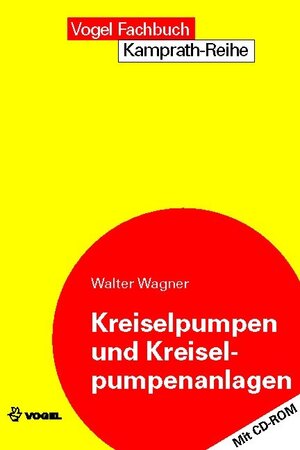 Kreiselpumpen und Kreiselpumpenanlagen. Mit CD-ROM