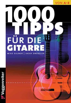 Buchcover 1000 Tipps für die Gitarre | Mike Eulner | EAN 9783802400940 | ISBN 3-8024-0094-1 | ISBN 978-3-8024-0094-0