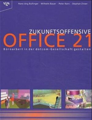 Buchcover Zukunftsoffensive OFFICE 21 | Hans J Bullinger | EAN 9783802514425 | ISBN 3-8025-1442-4 | ISBN 978-3-8025-1442-5