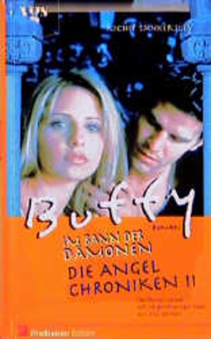 DIE ANGEL-CHRONIKEN - Band I, II, III. Alle 3 BÃƒÂ¼cher (ISBN: 3802526996, 3802527003, 3802527151) (BUFFY - Im Bann der DÃƒÂ¤monen)