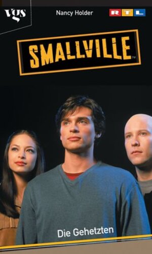 Smallville, Bd.6. Die Gehetzten.