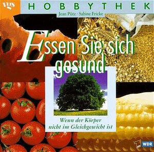 Hobbythek: Essen Sie sich gesund