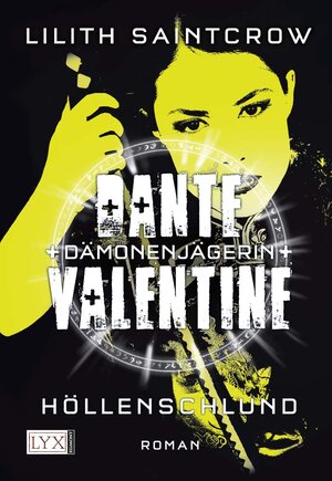Buchcover Dante Valentine: Dämonenjägerin 05 | Lilith Saintcrow | EAN 9783802583056 | ISBN 3-8025-8305-1 | ISBN 978-3-8025-8305-6