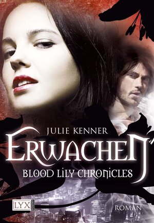 Buchcover Blood Lily Chronicles 01 | Julie Kenner | EAN 9783802583964 | ISBN 3-8025-8396-5 | ISBN 978-3-8025-8396-4