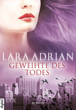 Buchcover Geweihte des Todes | Lara Adrian | EAN 9783802584473 | ISBN 3-8025-8447-3 | ISBN 978-3-8025-8447-3