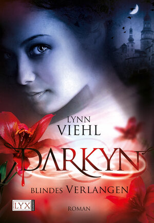 Buchcover Darkyn - Blindes Verlangen | Lynn Viehl | EAN 9783802584862 | ISBN 3-8025-8486-4 | ISBN 978-3-8025-8486-2