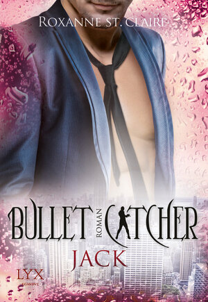 Buchcover Bullet Catcher - Jack | Roxanne St. Claire | EAN 9783802586316 | ISBN 3-8025-8631-X | ISBN 978-3-8025-8631-6