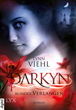 Buchcover Darkyn - Blindes Verlangen | Lynn Viehl | EAN 9783802587085 | ISBN 3-8025-8708-1 | ISBN 978-3-8025-8708-5