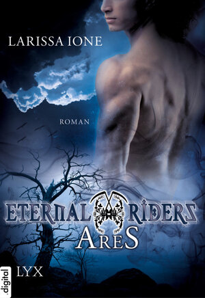 Buchcover Eternal Riders - Ares | Larissa Ione | EAN 9783802589867 | ISBN 3-8025-8986-6 | ISBN 978-3-8025-8986-7