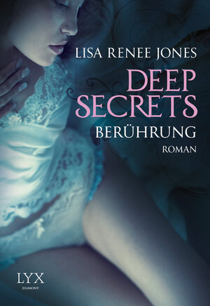 Buchcover Deep Secrets - Berührung | Lisa Renee Jones | EAN 9783802592591 | ISBN 3-8025-9259-X | ISBN 978-3-8025-9259-1
