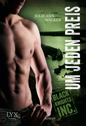 Buchcover Black Knights Inc. - Um jeden Preis | Julie Ann Walker | EAN 9783802592812 | ISBN 3-8025-9281-6 | ISBN 978-3-8025-9281-2