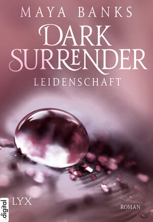 Buchcover Dark Surrender - Leidenschaft | Maya Banks | EAN 9783802594489 | ISBN 3-8025-9448-7 | ISBN 978-3-8025-9448-9