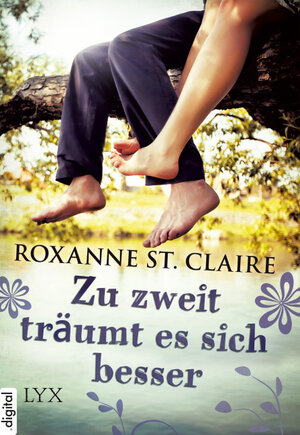 Buchcover Zu zweit träumt es sich besser | Roxanne St. Claire | EAN 9783802596261 | ISBN 3-8025-9626-9 | ISBN 978-3-8025-9626-1