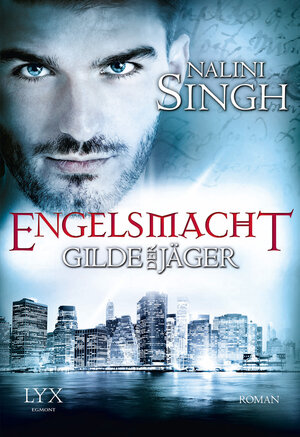 Buchcover Gilde der Jäger - Engelsmacht | Nalini Singh | EAN 9783802596407 | ISBN 3-8025-9640-4 | ISBN 978-3-8025-9640-7