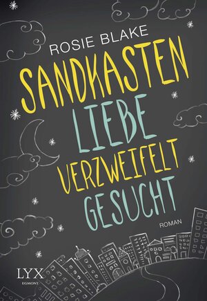 Buchcover Sandkastenliebe verzweifelt gesucht | Rosie Blake | EAN 9783802596544 | ISBN 3-8025-9654-4 | ISBN 978-3-8025-9654-4