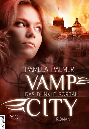Buchcover Vamp City - Das dunkle Portal | Pamela Palmer | EAN 9783802596940 | ISBN 3-8025-9694-3 | ISBN 978-3-8025-9694-0