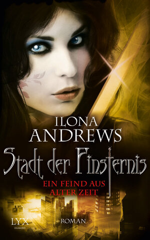 Buchcover Stadt der Finsternis - Ein Feind aus alter Zeit | Ilona Andrews | EAN 9783802597497 | ISBN 3-8025-9749-4 | ISBN 978-3-8025-9749-7