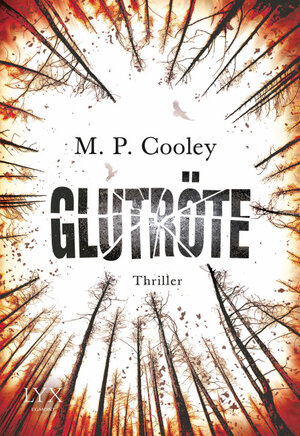 Buchcover Glutröte | M. P. Cooley | EAN 9783802597923 | ISBN 3-8025-9792-3 | ISBN 978-3-8025-9792-3