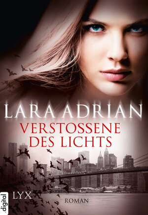 Buchcover Verstoßene des Lichts | Lara Adrian | EAN 9783802598203 | ISBN 3-8025-9820-2 | ISBN 978-3-8025-9820-3