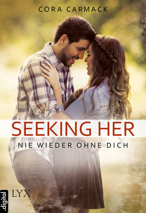 Buchcover Seeking Her - Nie wieder ohne dich | Cora Carmack | EAN 9783802599170 | ISBN 3-8025-9917-9 | ISBN 978-3-8025-9917-0