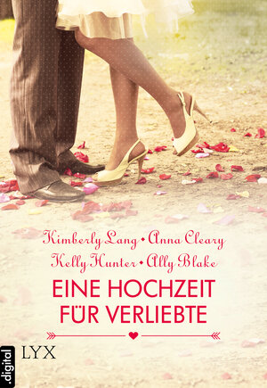 Buchcover Eine Hochzeit für Verliebte | Anna Cleary | EAN 9783802599231 | ISBN 3-8025-9923-3 | ISBN 978-3-8025-9923-1