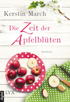 Buchcover Die Zeit der Apfelblüten | Kerstin March | EAN 9783802599569 | ISBN 3-8025-9956-X | ISBN 978-3-8025-9956-9