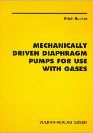Buchcover Mechanically driven diaphragm pumps for use with gases | Erich Becker | EAN 9783802721878 | ISBN 3-8027-2187-X | ISBN 978-3-8027-2187-8