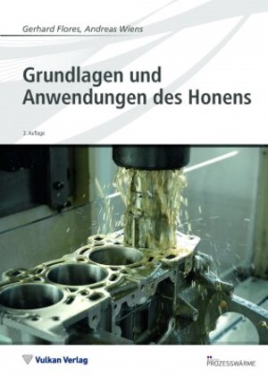 Buchcover Grundlagen und Anwendungen des Honens | Gerhard Flores | EAN 9783802730283 | ISBN 3-8027-3028-3 | ISBN 978-3-8027-3028-3
