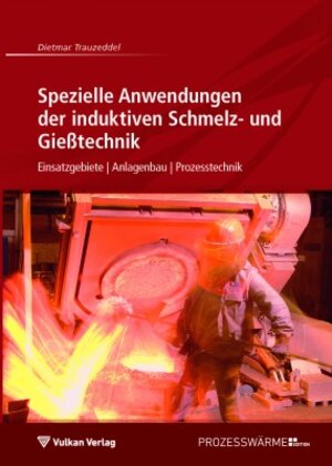 Buchcover Spezielle Anwendungen der induktiven Schmelz- und Gießtechnik | Dietmar Trauzeddel | EAN 9783802730948 | ISBN 3-8027-3094-1 | ISBN 978-3-8027-3094-8