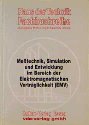 Buchcover Messtechnik, Simulation und Entwicklung im Bereich der Elektromagnetischen Verträglichkeit (EMV)  | EAN 9783802785139 | ISBN 3-8027-8513-4 | ISBN 978-3-8027-8513-9
